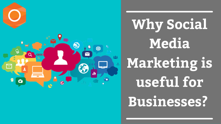 How Social Media Marketing is useful for businesses?